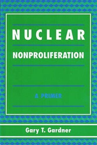 Nuclear Nonproliferation: A Primer (PDF/EPUB Version)
