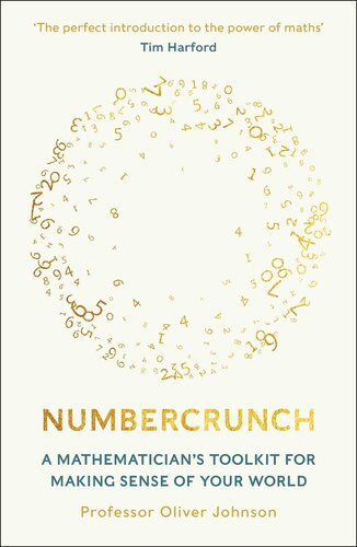 Numbercrunch: A Mathematician's Toolkit for Making Sense of Your World (PDF/EPUB Version)

