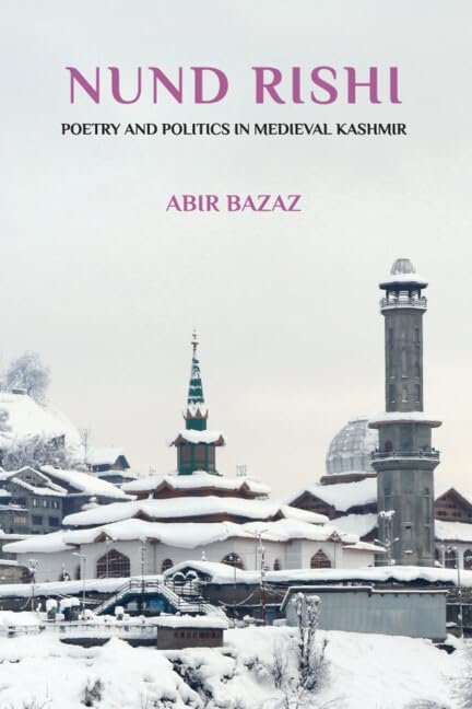 Nund Rishi: Poetry and Politics in Medieval Kashmir (PDF/EPUB Version)

