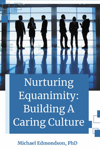 Nurturing Equanimity: Building a Caring Culture (PDF/EPUB Version)
