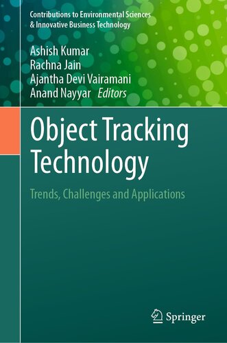 Object Tracking Technology: Trends, Challenges and Applications (Contributions to Environmental Sciences & Innovative Business Technology) (PDF/EPUB Version)
