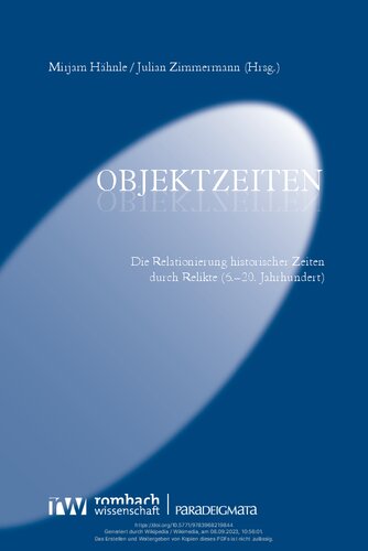 Objektzeiten: Die Relationierung historischer Zeiten durch Relikte (PDF/EPUB Version)

