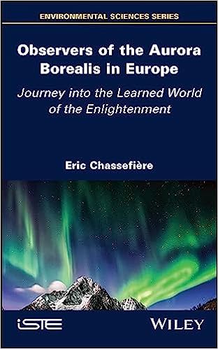 Observers of the Aurora Borealis in Europe: Journey into the Learned World of the Enlightenment (PDF/EPUB Version)
