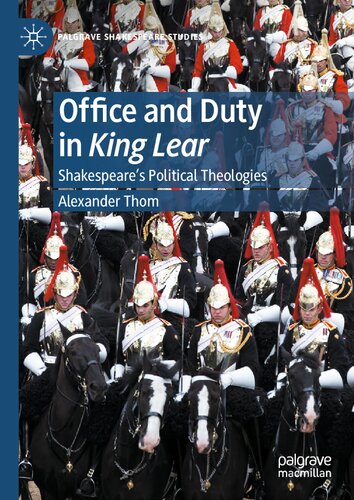 Office and Duty in King Lear: Shakespeare’s Political Theologies (PDF/EPUB Version)
