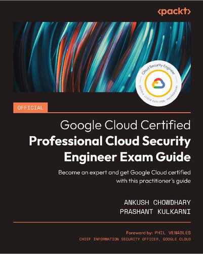Official Google Cloud Certified Professional Cloud Security Engineer Exam Guide: Become an expert and get Google Cloud certified with this practitioner's guide (PDF/EPUB Version)
