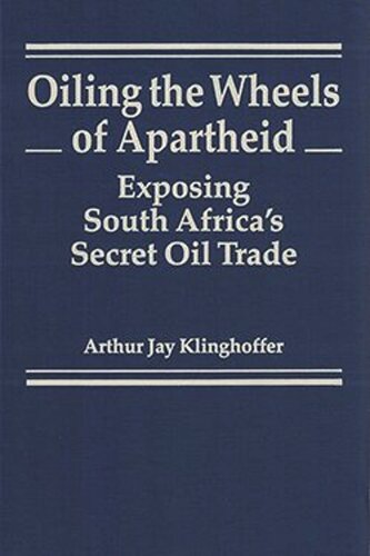 Oiling the Wheels of Apartheid: Exposing South Africa's Secret Oil Trade (PDF/EPUB Version)
