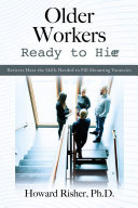Older Workers Ready to Hire: Retirees Have the Skills Needed to Fill Mounting Vacancies (PDF/EPUB Version)
