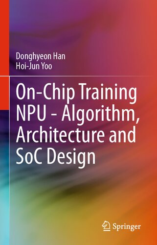 On-Chip Training NPU - Algorithm, Architecture and SoC Design (PDF/EPUB Version)
