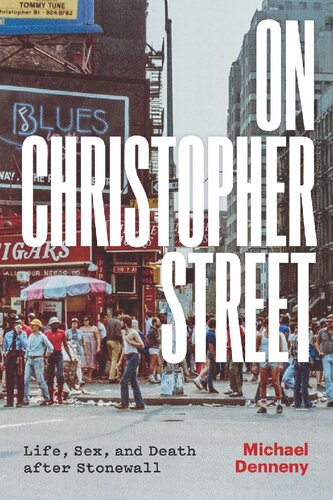 On Christopher Street: Life, Sex, and Death after Stonewall (PDF/EPUB Version)
