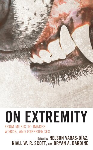 On Extremity: From Music to Images, Words, and Experiences (Extreme Sounds Studies: Global Socio-Cultural Explorations) (PDF/EPUB Version)

