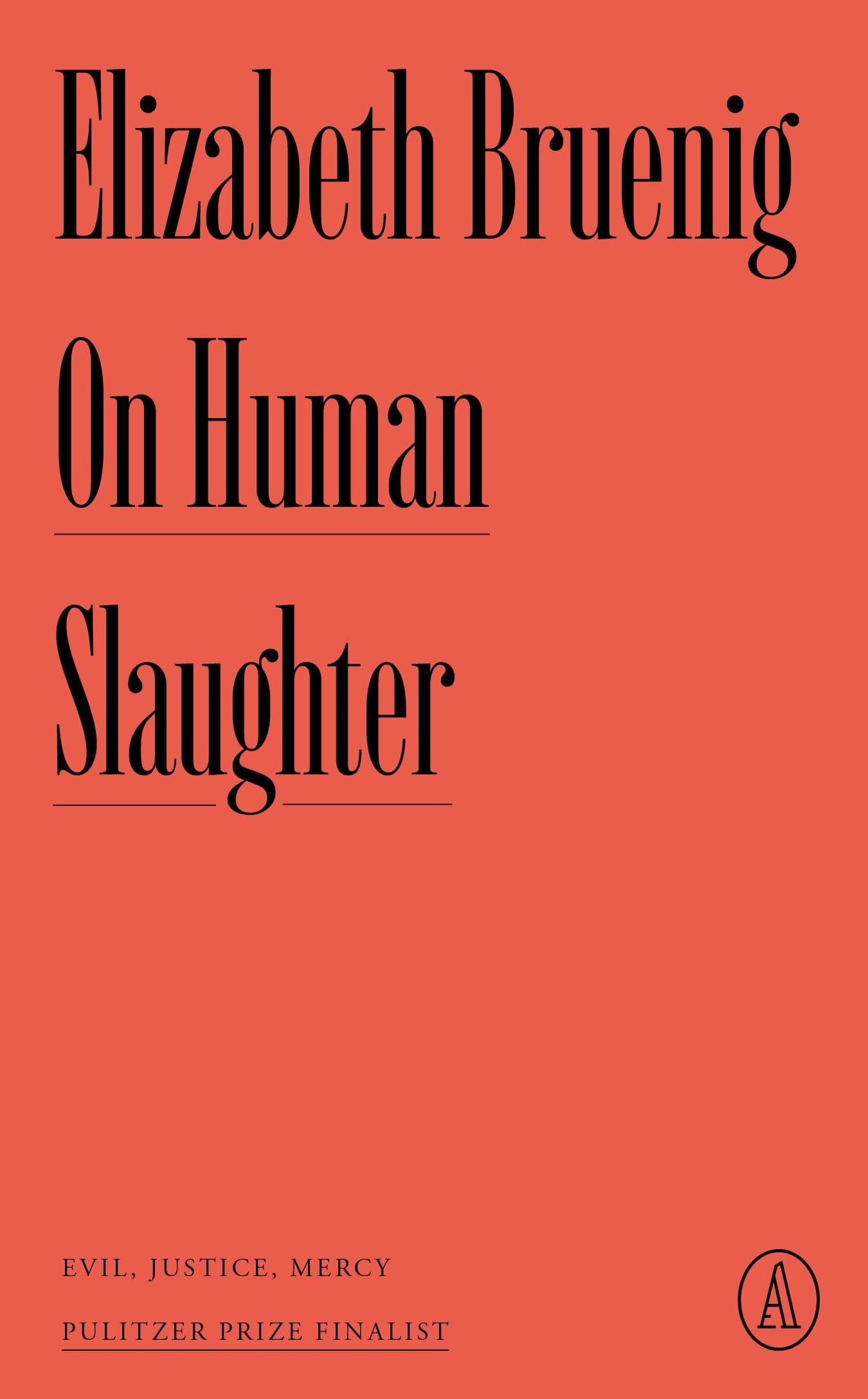 On Human Slaughter: Evil, Justice, Mercy (PDF/EPUB Version)
