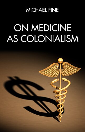On Medicine as Colonialism (PDF/EPUB Version)
