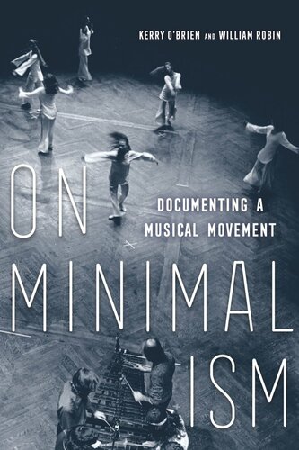 On Minimalism: Documenting a Musical Movement (PDF/EPUB Version)
