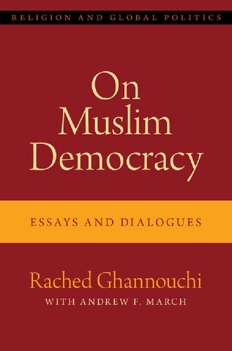 On Muslim Democracy: Essays and Dialogues (Religion and Global Politics) (PDF/EPUB Version)
