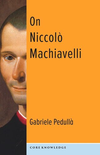 On Niccol? Machiavelli: The Bonds of Politics (PDF/EPUB Version)
