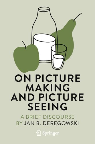 On Picture Making and Picture Seeing: A Brief Discourse (PDF/EPUB Version)
