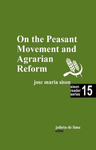 On the Peasant Movement and Agrarian Reform (Sison Reader Series Book 15) (PDF/EPUB Version)
