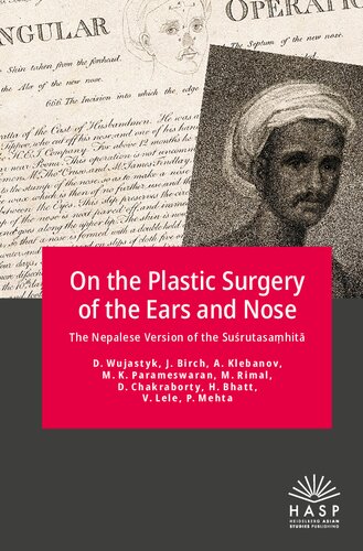 On the Plastic Surgery of the Ears and Nose: The Nepalese Recension of the Su?rutasa?hit? (PDF/EPUB Version)
