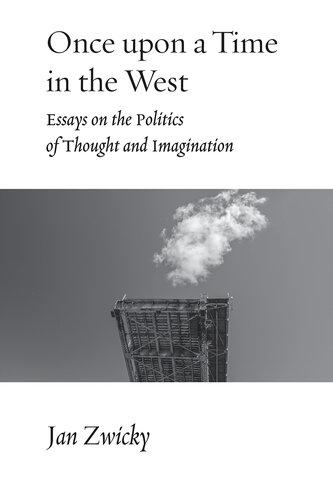 Once upon a Time in the West: Essays on the Politics of Thought and Imagination (PDF/EPUB Version)
