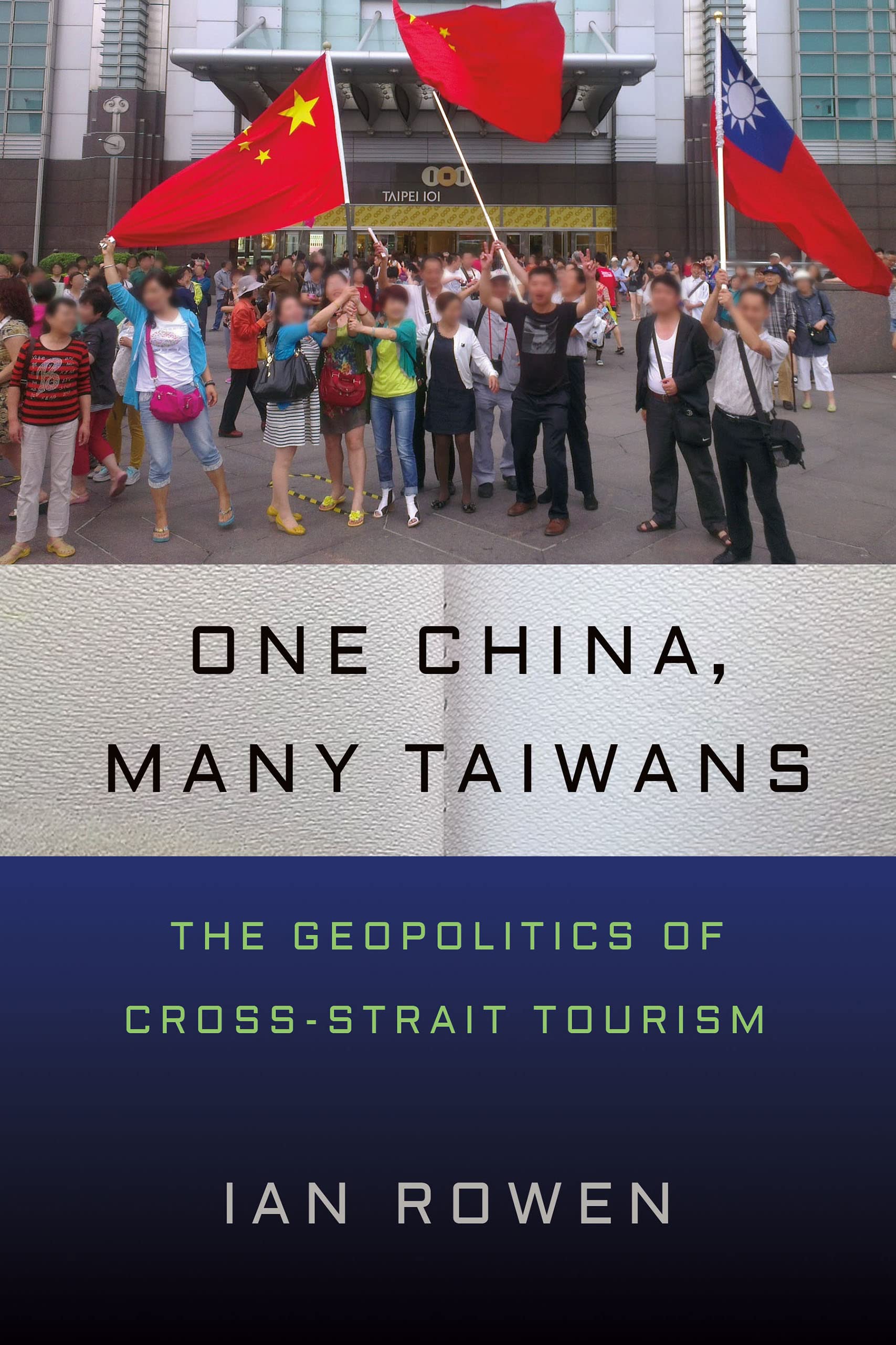 One China, Many Taiwans: The Geopolitics of Cross-Strait Tourism (PDF/EPUB Version)
