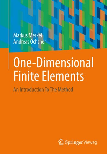 One-Dimensional Finite Elements: An Introduction To The Method (PDF/EPUB Version)
