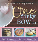 One Dirty Bowl: Fast Desserts, Faster Cleanup (PDF/EPUB Version)
