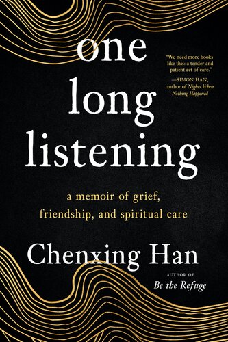 one long listening: a memoir of grief, friendship, and spiritual care (PDF/EPUB Version)
