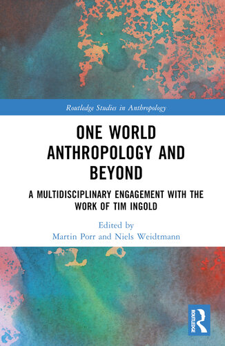 One World Anthropology and Beyond (Routledge Studies in Anthropology) (PDF/EPUB Version)
