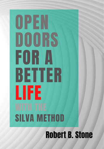 Open Doors for a Better Life with the Silva Method (PDF/EPUB Version)