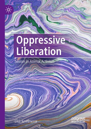 Oppressive Liberation: Sexism in Animal Activism (PDF/EPUB Version)
