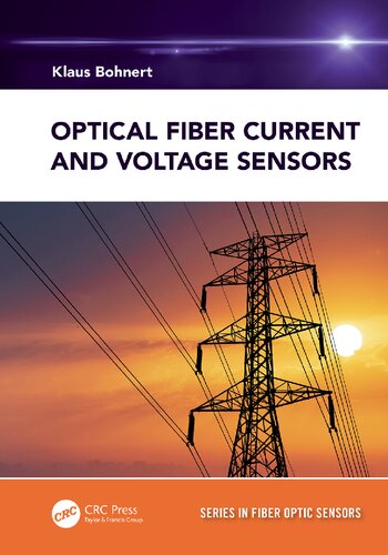 Optical Fiber Current and Voltage Sensors (Series in Fiber Optic Sensors) (PDF/EPUB Version)
