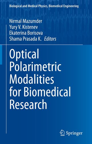 Optical Polarimetric Modalities for Biomedical Research (Biological and Medical Physics, Biomedical Engineering) (PDF/EPUB Version)
