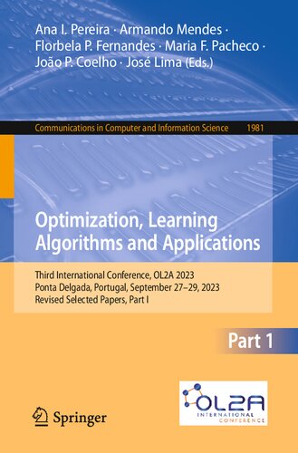 Optimization, Learning Algorithms and Applications: Third International Conference, OL2A 2023, Ponta Delgada, Portugal, September 27–29, 2023, Revised Selected Papers (PDF/EPUB Version)