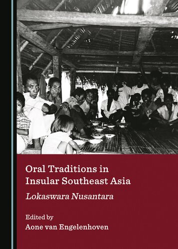 Oral Traditions in Insular Southeast Asia: Lokaswara Nusantara (PDF/EPUB Version)