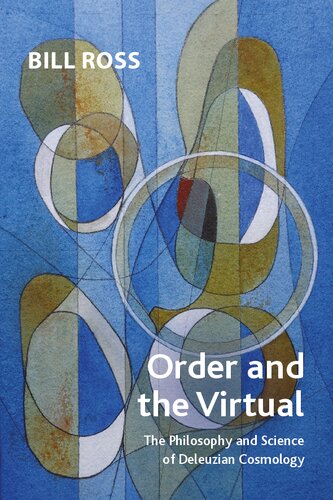 Order and the Virtual: The Philosophy and Science of Deleuzian Cosmology (PDF/EPUB Version)