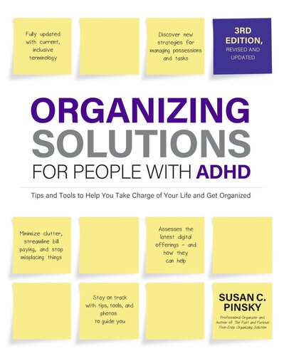 Organizing Solutions for People with ADHD, 3rd Edition: Tips and Tools to Help You Take Charge of Your Life and Get Organized (PDF/EPUB Version)
