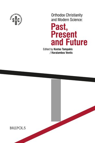 Orthodox Christianity and Modern Science: Past, Present and Future (Science and Orthodox Christianity, 3) (PDF/EPUB Version)
