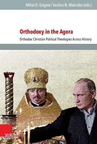 Orthodoxy in the Agora: Orthodox Christian Political Theologies Across History (PDF/EPUB Version)