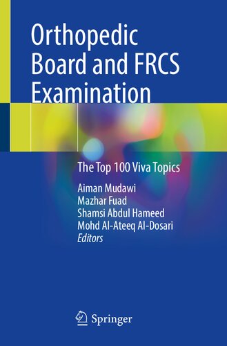 Orthopedic Board and FRCS Examination: The Top 100 Viva Topics (PDF/EPUB Version)