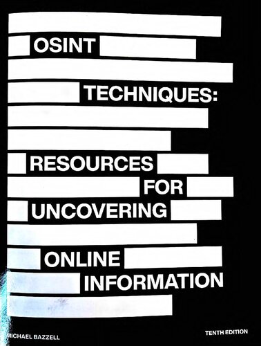 OSINT Techniques. Resources for Uncovering Online Information - 10th Edition (2023) (PDF/EPUB Version)
