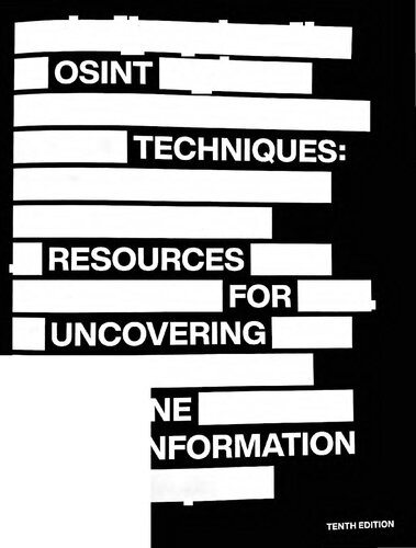 OSINT Techniques: Resources for Uncovering Online Information 10th Edition (PDF/EPUB Version)
