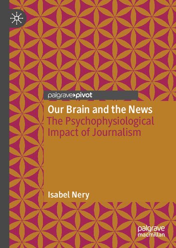 Our Brain and the News: The Psychophysiological Impact of Journalism (PDF/EPUB Version)