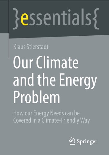 Our Climate and the Energy Problem: How our Energy Needs can be Covered in a Climate-Friendly Way (PDF/EPUB Version)
