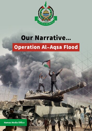 Our narrative.. operation Al-Aqsa flood (PDF/EPUB Version)