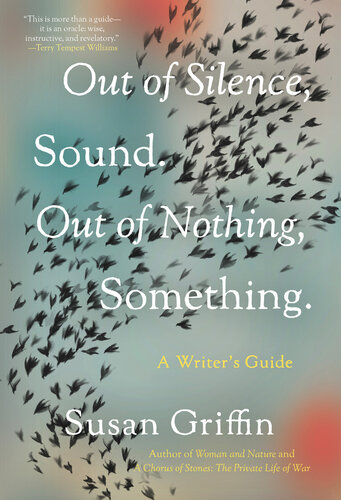 Out of Silence, Sound. Out of Nothing, Something.: A Writers Guide (PDF/EPUB Version)
