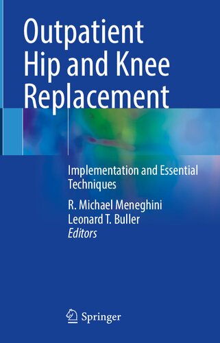 Outpatient Hip and Knee Replacement: Implementation and Essential Techniques (PDF/EPUB Version)
