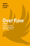 Overflow: Setting the Holy Spirit Loose in the World You Live In (PDF/EPUB Version)
