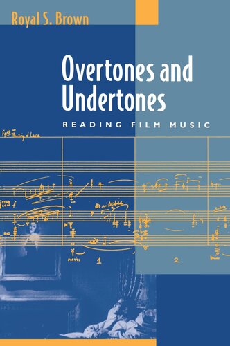 Overtones and Undertones: Reading Film Music (PDF/EPUB Version)
