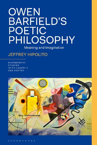 Owen Barfield’s Poetic Philosophy: Meaning and Imagination (PDF/EPUB Version)