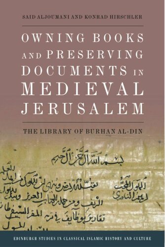 Owning Books and Preserving Documents in Medieval Jerusalem: The Library of Burhan al-Din (PDF/EPUB Version)
